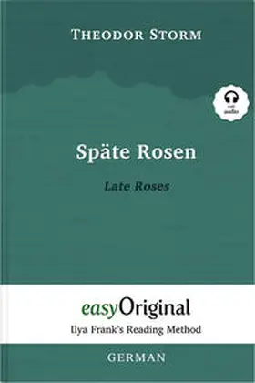 Storm / EasyOriginal Verlag / Frank |  Späte Rosen / Late Roses (with audio-CD) - Ilya Frank's Reading Method - Bilingual edition German-English | Buch |  Sack Fachmedien