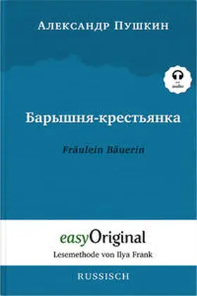 EasyOriginal Verlag / Puschkin |  Baryschnya-krestyanka / Fräulein Bäuerin (Buch + Audio-Online) - Lesemethode von Ilya Frank - Zweisprachige Ausgabe Russisch-Deutsch | Buch |  Sack Fachmedien