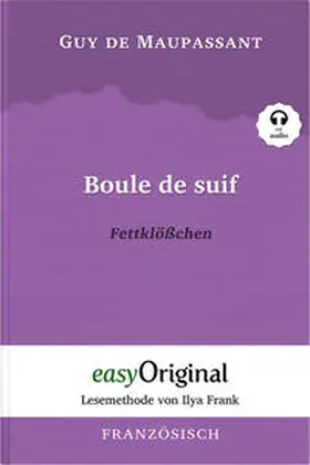 EasyOriginal Verlag / Maupassant |  Boule de suif / Fettklößchen (Buch + MP3 Audio-CD) - Lesemethode von Ilya Frank - Zweisprachige Ausgabe Französisch-Deutsch | Buch |  Sack Fachmedien