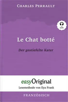 EasyOriginal Verlag / Perrault |  Le Chat botté / Der gestiefelte Kater (Buch + Audio-CD) - Lesemethode von Ilya Frank - Zweisprachige Ausgabe Französisch-Deutsch | Buch |  Sack Fachmedien