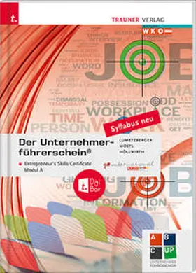 Lumetzberger / Möstl / Höllwirth |  Der Unternehmerführerschein - Entrepreneur's Skills Certificate, Modul A + E-Book | Buch |  Sack Fachmedien