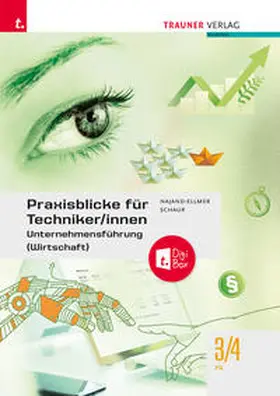 Najand-Ellmer / Schaur |  Praxisblicke für Techniker/innen – Unternehmensführung (Wirtschaft) FS 3/4 | Buch |  Sack Fachmedien
