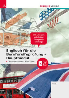 Raab |  Englisch für die Berufsreifeprüfung - Hauptmodul Wortschatztrainer - Word Power + TRAUNER-DigiBox + E-Book | Buch |  Sack Fachmedien