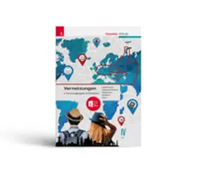 Derflinger / Atzmanstorfer / Menschik |  Vernetzungen - Tourismusgeografie und Reisebüro IV HLT | Buch |  Sack Fachmedien