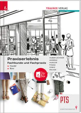 Tyszak / Streif / Pecher |  Praxiserlebnis - Fachkunde und Fachpraxis – Handel-Büro PTS + TRAUNER-DigiBox | Buch |  Sack Fachmedien