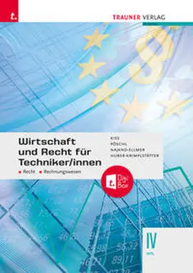 Kiss / Pöschl / Najand-Ellmer |  Wirtschaft und Recht für Techniker/innen IV HTL + TRAUNER-DigiBox | Buch |  Sack Fachmedien