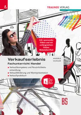 Anderle / Hunger |  Verkaufserlebnis - Fachunterricht Handel + TRAUNER-DigiBox | Buch |  Sack Fachmedien