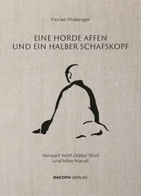 Ploberger |  Eine Horde Affen und ein halber Schafskopf. | Buch |  Sack Fachmedien