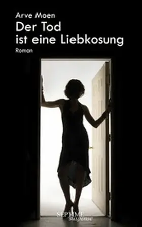 Moen |  Der Tod ist eine Liebkosung | eBook | Sack Fachmedien