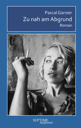 Garnier |  Zu nah am Abgrund | Buch |  Sack Fachmedien