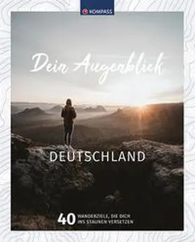  KOMPASS Bildband Dein Augenblick Deutschland | Buch |  Sack Fachmedien