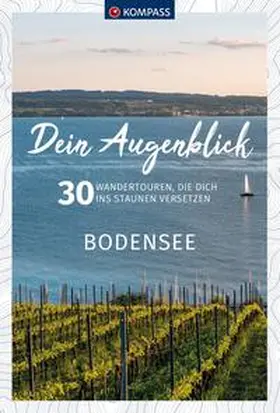 Kargl / Moczynski / Imhof |  KOMPASS Dein Augenblick Bodensee | Buch |  Sack Fachmedien