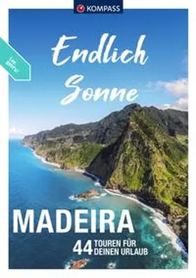 Aigner / Mertz |  KOMPASS Endlich Sonne - Madeira | Buch |  Sack Fachmedien