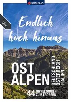 Garnweidner / Schäfer / Sonntag |  KOMPASS Endlich Hoch hinaus - Ostalpen | Buch |  Sack Fachmedien