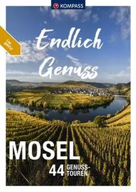 Enke / Pollmann |  KOMPASS Endlich Genuss - Mosel | Buch |  Sack Fachmedien