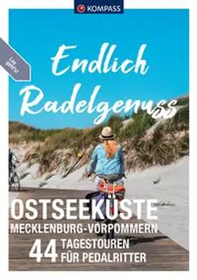 Pollmann / Strobl / Tschersich |  KOMPASS Endlich Radelgenuss - Ostseeküste Mecklenburg-Vorpommern | Buch |  Sack Fachmedien