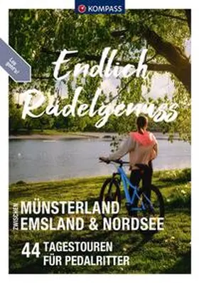  KOMPASS Endlich Radelgenuss - zwischen Münsterland, Emsland und Nordsee | Buch |  Sack Fachmedien