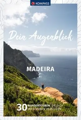 Kargl / Heitzmann |  KOMPASS Dein Augenblick Madeira | Buch |  Sack Fachmedien