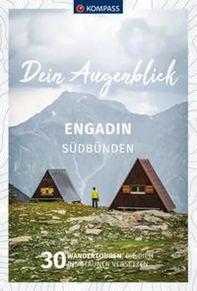 Heizmann |  KOMPASS Dein Augenblick Engadin Südbünden | Buch |  Sack Fachmedien