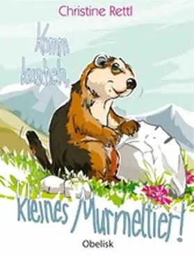 Rettl |  Komm kuscheln, kleines Murmeltier! | eBook | Sack Fachmedien