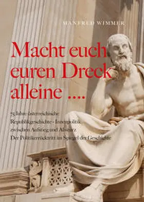 Wimmer |  Macht euch euren Dreck alleine... | Buch |  Sack Fachmedien