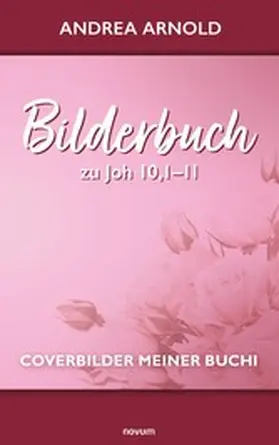 Arnold |  Bilderbuch zu Joh 10,1-11 | eBook | Sack Fachmedien