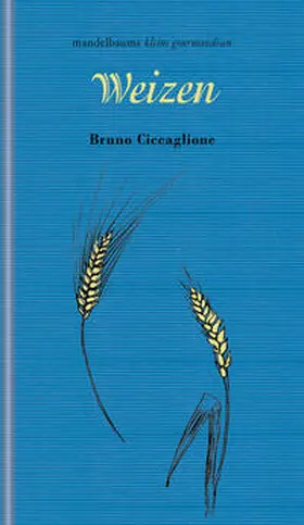 Ciccaglione |  Weizen | Buch |  Sack Fachmedien