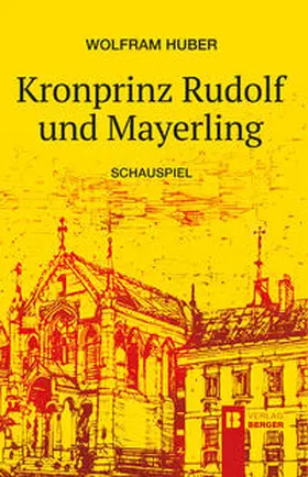 Huber |  Kronprinz Rudolf und Mayerling | Buch |  Sack Fachmedien