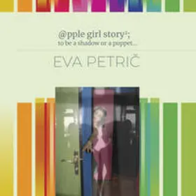 Petric |  @pple girl story2; to be a shadow or a puppet ... | Buch |  Sack Fachmedien