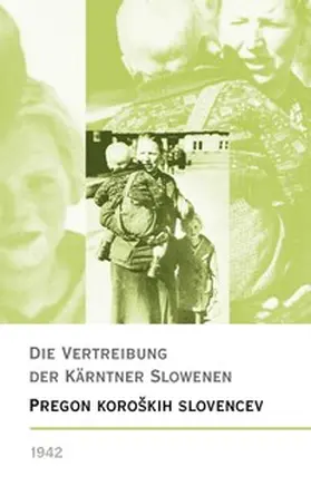 Entner |  Die Vertreibung der Kärntner Slowenen 1942 - Pregon koro¿kih Slovencev1942 | Buch |  Sack Fachmedien