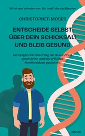 Moser |  Entscheide selbst über dein Schicksal! Und bleib gesund | eBook | Sack Fachmedien