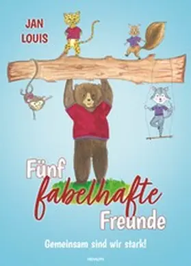 Louis |  Fünf fabelhafte Freunde | eBook | Sack Fachmedien