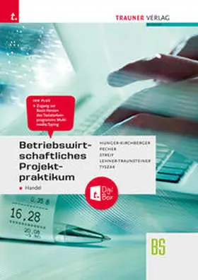 Hunger-Kirchberger / Pecher / Streif |  Betriebswirtschaftliches Projektpraktikum für den Handel + TRAUNER-DigiBox | Buch |  Sack Fachmedien