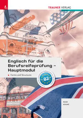 Raab / Kodré |  Englisch für die Berufsreifeprüfung - Hauptmodul Forms and Structures + E-Book | Buch |  Sack Fachmedien