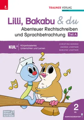 Konrad / Lindtner |  Lilli, Bakabu & du - Abenteuer Rechtschreiben und Sprachbetrachtung 2 (dreiteilig) | Buch |  Sack Fachmedien