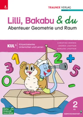 Lindtner / Konrad |  Lilli, Bakabu & du - Abenteuer Geometrie und Raum 2 | Buch |  Sack Fachmedien