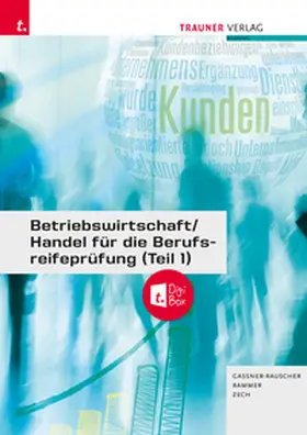 Gassner-Rauscher / Rammer / Zech |  Betriebswirtschaft/Handel für die Berufsreifeprüfung (Teil 1) Lösungsheft | Buch |  Sack Fachmedien