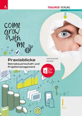 Kneidinger / Singer |  Praxisblicke - Betriebswirtschaft und Projektmanagement I HLW + TRAUNER-DigiBox | Buch |  Sack Fachmedien