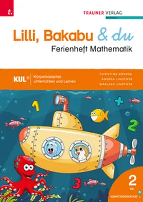 Lindtner / Konrad |  Lilli, Bakabu & du, Ferienheft Mathematik 2 | Buch |  Sack Fachmedien