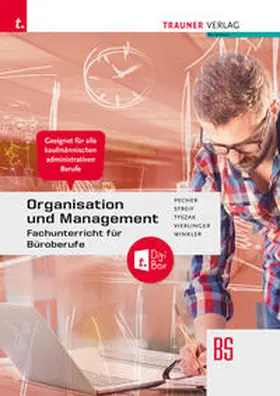 Pecher / Streif / Tyszak |  Organisation und Management, Fachunterricht für Büroberufe + TRAUNER-DigiBox | Buch |  Sack Fachmedien