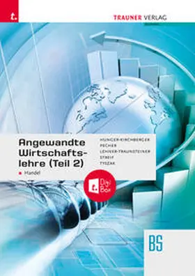 Hunger-Kirchberger / Lehner-Traunsteiner / Pecher |  Angewandte Wirtschaftslehre für den Handel (Teil 2) + TRAUNER-DigiBox | Buch |  Sack Fachmedien