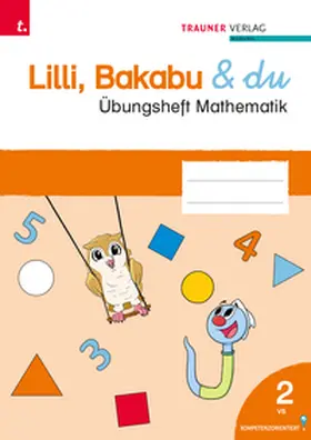 Lindtner / Konrad |  Lilli, Bakabu & du, Übungsheft Mathematik 2 VS | Buch |  Sack Fachmedien