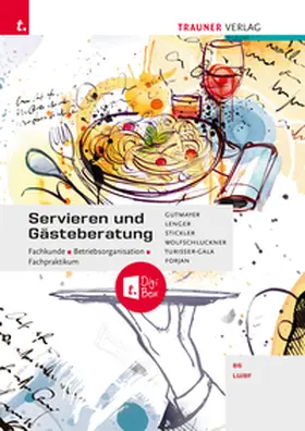 Gutmayer / Lenger / Stickler |  Servieren und Gästeberatung Fachkunde - Betriebsorganisation - Fachpraktikum + digitales Zusatzpaket | Buch |  Sack Fachmedien