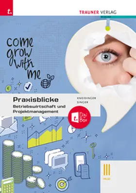 Kneidinger / Singer |  Praxisblicke - Betriebswirtschaft und Projektmanagement III HLW + TRAUNER-DigiBox | Buch |  Sack Fachmedien