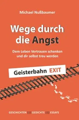 Nußbaumer |  Wege durch die Angst | eBook | Sack Fachmedien