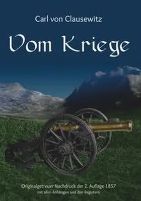 Clausewitz | Vom Kriege | Buch | 978-3-99152-499-1 | www2.sack.de