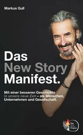 Gull |  Das New Story Manifest. | eBook | Sack Fachmedien
