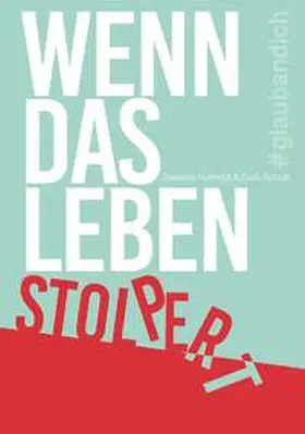Hufnagl / Schulz |  Wenn das Leben stolpert | Buch |  Sack Fachmedien