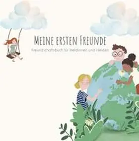 Czaker |  MEINE ERSTEN FREUNDE - Freundschaftsbuch für Heldinnen und Helden | Buch |  Sack Fachmedien