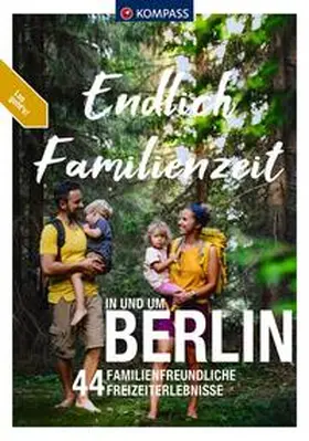 Enke / Pollmann / Schumacher |  KOMPASS Endlich Familienzeit - in und um Berlin | Buch |  Sack Fachmedien